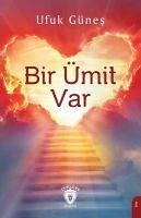 Bir Ümit Var - Günes, Ufuk