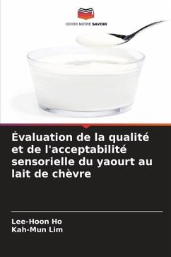 Évaluation de la qualité et de l'acceptabilité sensorielle du yaourt au lait de chèvre - Ho, Lee-Hoon;Lim, Kah-Mun