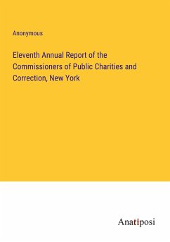 Eleventh Annual Report of the Commissioners of Public Charities and Correction, New York - Anonymous