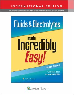 Fluids & Electrolytes Made Incredibly Easy! - Willis, Laura, MSN, APRN, FNP-C, DNPs