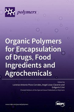 Organic Polymers for Encapsulation of Drugs, Food Ingredients and Agrochemicals