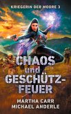 Chaos und Geschützfeuer