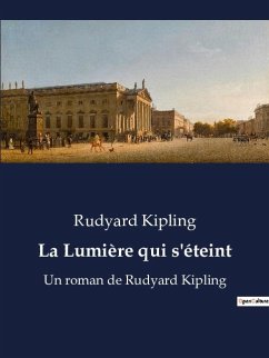 La Lumière qui s'éteint - Kipling, Rudyard