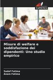 Misure di welfare e soddisfazione dei dipendenti: Uno studio empirico