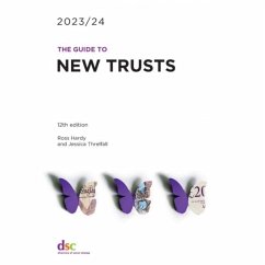 The Guide to New Trusts 2023/24 - Hardy, Ross; Threlfall, Jessica