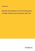Eleventh Annual Report of the Commissioners of Public Charities and Correction, New York