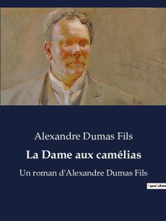 La Dame aux camélias - Dumas Fils, Alexandre