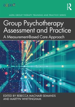 Group Psychotherapy Assessment and Practice - Martyn Whittingham; Rebecca MacNair-Semands