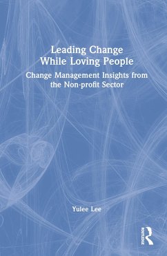 Leading Change While Loving People - Lee, Yulee