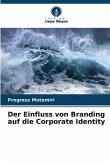 Der Einfluss von Branding auf die Corporate Identity