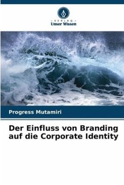 Der Einfluss von Branding auf die Corporate Identity - Mutamiri, Progress