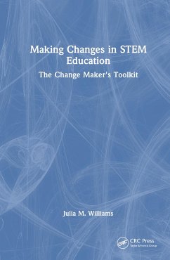 Making Changes in STEM Education - Williams, Julia M