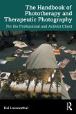 The Handbook of Phototherapy and Therapeutic Photography