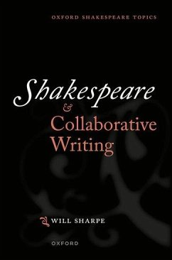 Shakespeare & Collaborative Writing - Sharpe, Will