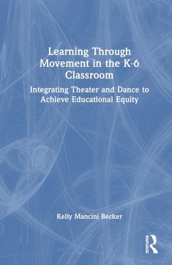 Learning Through Movement in the K-6 Classroom - Becker, Kelly Mancini