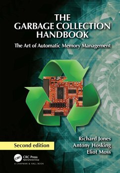 The Garbage Collection Handbook - Jones, Richard; Hosking, Antony; Moss, Eliot (University of Massachusetts, Amherst, USA)