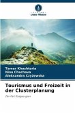 Tourismus und Freizeit in der Clusterplanung