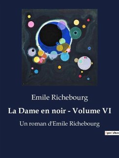 La Dame en noir - Volume VI - Richebourg, Emile