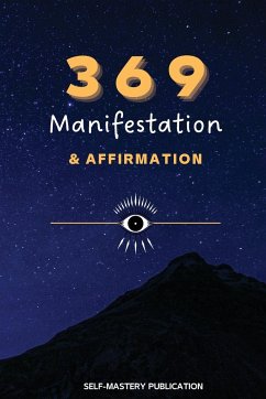 369 Manifestation & Affirmation - Publication, Self-Mastery