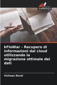 kFloWar - Recupero di informazioni dal cloud utilizzando la migrazione ottimale dei dati - Raval, Vishwas