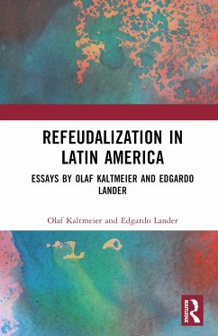 Refeudalization and the Crisis of Civilization - Kaltmeier, Olaf; Lander, Edgardo