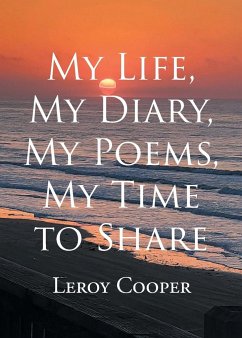 My Life, My Diary, My Poems, My Time to Share - Cooper, Leroy