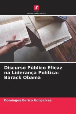 Discurso Público Eficaz na Liderança Política: Barack Obama - Gonçalves, Domingos Eurico