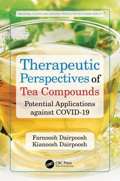 Therapeutic Perspectives of Tea Compounds - Dairpoosh, Farnoosh; Dairpoosh, Kianoosh