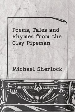 Cover Poems, Tales and Rhymes from the Clay Pipeman