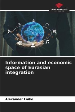 Information and economic space of Eurasian integration - Loiko, Alexander