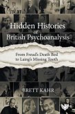 Hidden Histories of British Psychoanalysis