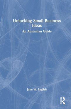 Unlocking Small Business Ideas - English, John W.