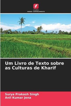 Um Livro de Texto sobre as Culturas de Kharif - Singh, Surya Prakash;Jena, Anil Kumar