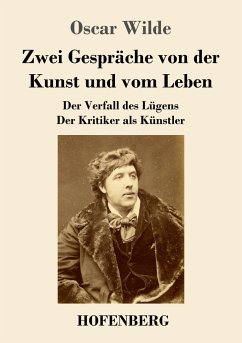 Zwei Gespräche von der Kunst und vom Leben - Wilde, Oscar