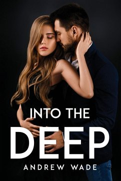 Into the Deep - Andrew Wade