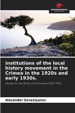 Institutions of the local history movement in the Crimea in the 1920s and early 1930s.