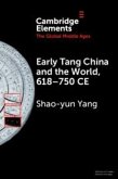 Early Tang China and the World, 618-750 CE