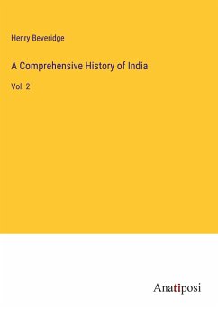 A Comprehensive History of India - Beveridge, Henry