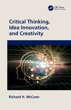 Critical Thinking, Idea Innovation, and Creativity - McCuen, Richard H. (University of Maryland, College Park, USA)