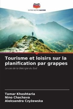 Tourisme et loisirs sur la planification par grappes - Khoshtaria, Tamar;Chachava, Nino;Czyzewska, Aleksandra