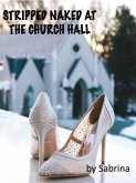 Stripped Naked at the Church Hall (eBook, ePUB)