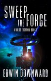 Sweep The Forge (Worlds Together, #3) (eBook, ePUB)