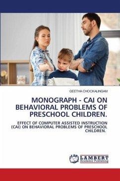 MONOGRAPH - CAI ON BEHAVIORAL PROBLEMS OF PRESCHOOL CHILDREN.