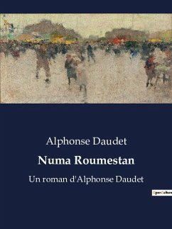 Numa Roumestan - Daudet, Alphonse