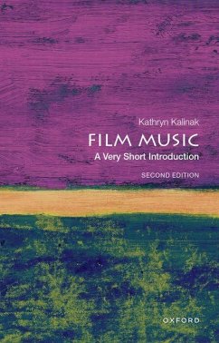 Film Music: A Very Short Introduction - Kalinak, Kathryn (Professor of Film Studies, Professor of Film Studi