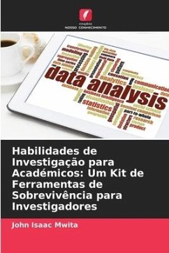 Habilidades de Investigação para Académicos: Um Kit de Ferramentas de Sobrevivência para Investigadores - Mwita, John Isaac