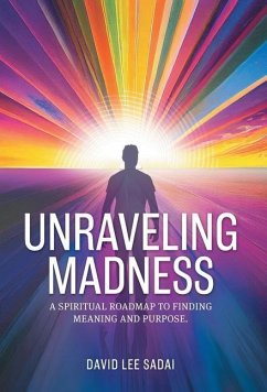 Unraveling Madness - Sadai, David Lee