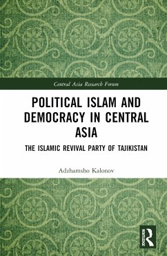Political Islam and Democracy in Central Asia - Kalonov, Ajam
