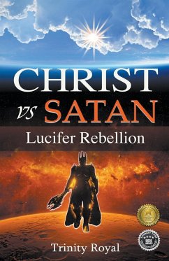 Christ vs Satan - Lucifer Rebellion - Royal, Trinity