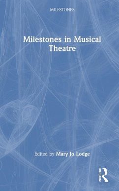 Milestones in Musical Theatre